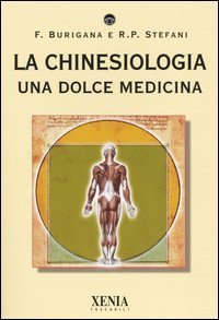 La chinesiologia. Una dolce medicina