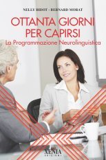 Ottanta giorni per capirsi - La Programmazione Neuro-Linguistica