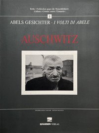 Auschwitz - I volti di Abele. Ediz. italiana e tedesca