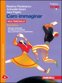 Caro Immaginar. Narrativa. Con E-book. - Ldm
