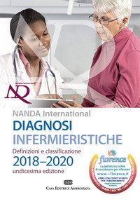 Diagnosi infermieristiche. Definizioni e classificazioni 2018-2020. NANDA international