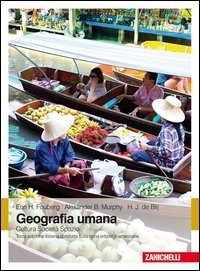 Geografia umana. Cultura, societ&agrave;, spazio