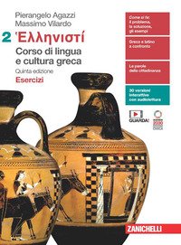 Hellenisti`. Corso Di Lingua E Cultura Greca. Esercizi. Per Le Scuole Superiori. Con Contenuto D...