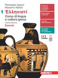 Hellenisti`. Corso Di Lingua E Cultura Greca. Esercizi. Per Le Scuole Superiori. Con Contenuto D...