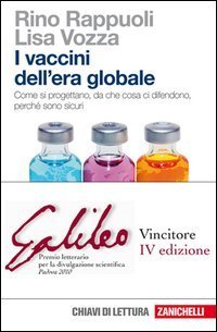 I vaccini dell'era globale. Come si progettano, da che cosa ci difendono, perch&eacute; sono sicuri
