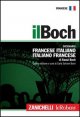 Il Boch - Dizionario francese-italiano, italiano-francese