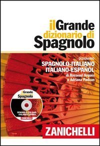 Il Grande dizionario di spagnolo - Dizionario spagnolo-italiano, italiano-spagnolo. Con aggiornamento online. Con DVD-ROM