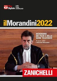 Il Morandini 2022. Dizionario dei film e delle serie televisive