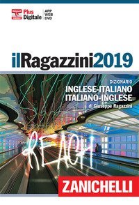 Il Ragazzini 2019. Dizionario Inglese-Italiano Italiano-Inglese. Plus digitale