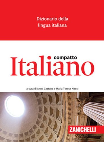 Italiano compatto. Dizionario della lingua italiana