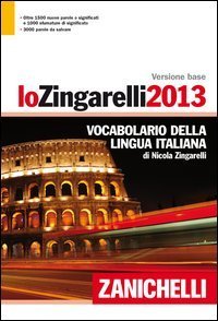 Lo Zingarelli 2013. Vocabolario della lingua italiana. Versione base