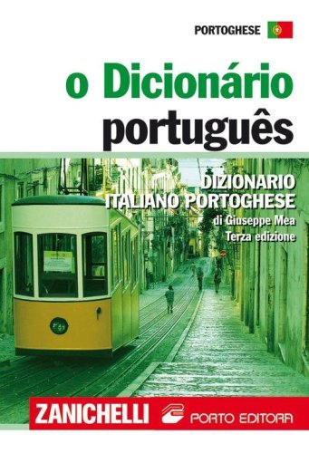 O Dicion&aacute;rio portugues. Dizionario portoghese-italiano, italiano-portoghese