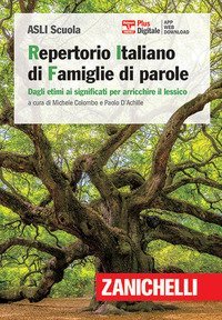 RIF. Repertorio Italiano di Famiglie di parole. Dagli etimi ai significati per arricchire il lessico