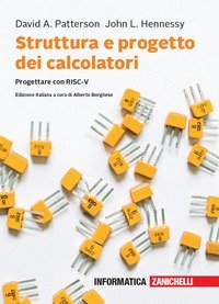 Struttura e progetto dei calcolatori. Progettare con RISC-V