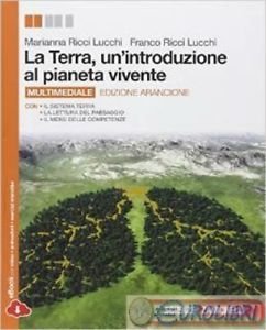 Terra, Un`introduzione Al Pianeta Vivente. Volume Unico.