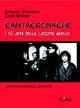 Cantacronache - I cinquant'anni della canzone ribelle. L'eredit&agrave; di Michele L. Straniero