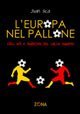 L'Europa nel pallone - Stili, riti e tradizioni del calcio europeo
