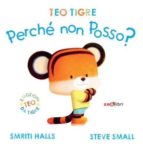 Teo tigre perché non posso?